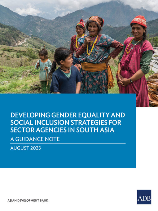 Title details for Developing Gender Equality and Social Inclusion Strategies for Sector Agencies in South Asia by Asian Development Bank - Available